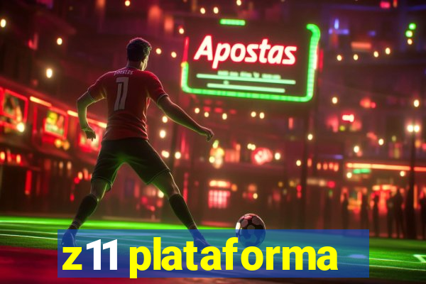 z11 plataforma